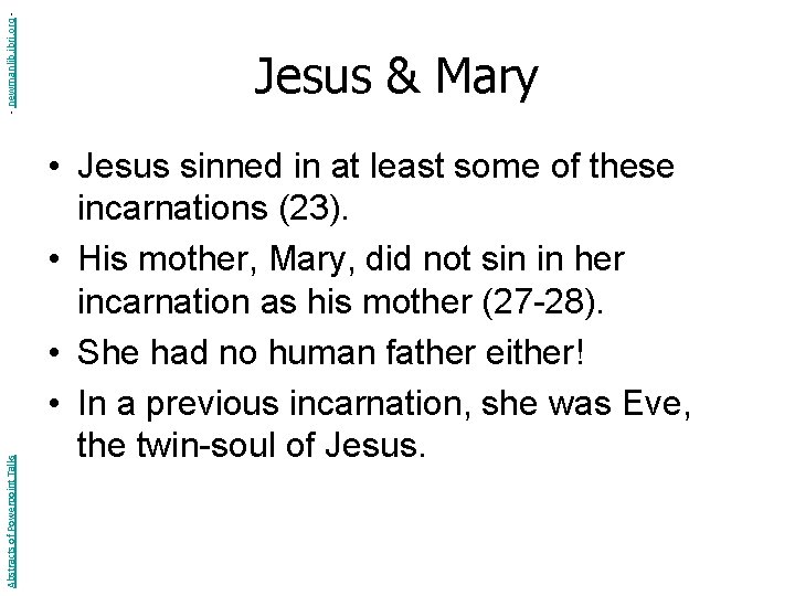 - newmanlib. ibri. org Abstracts of Powerpoint Talks Jesus & Mary • Jesus sinned