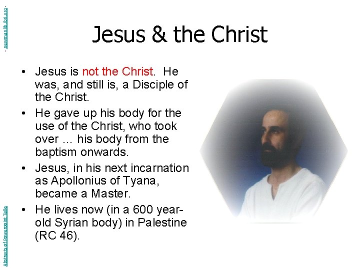 - newmanlib. ibri. org Abstracts of Powerpoint Talks Jesus & the Christ • Jesus