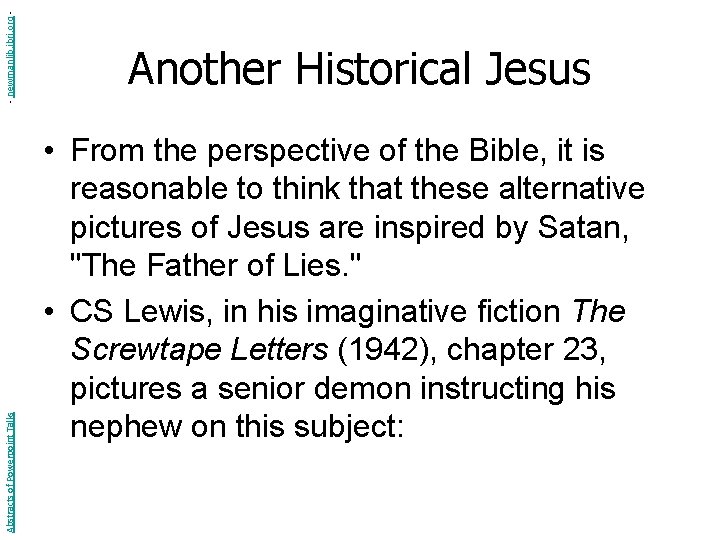 - newmanlib. ibri. org Abstracts of Powerpoint Talks Another Historical Jesus • From the