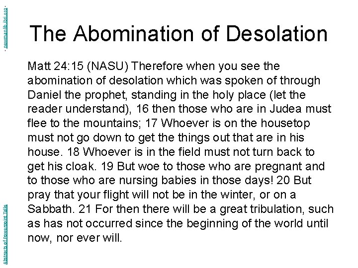 - newmanlib. ibri. org Abstracts of Powerpoint Talks The Abomination of Desolation Matt 24: