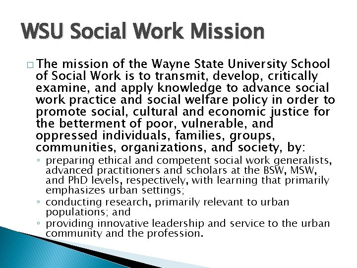 WSU Social Work Mission � The mission of the Wayne State University School of