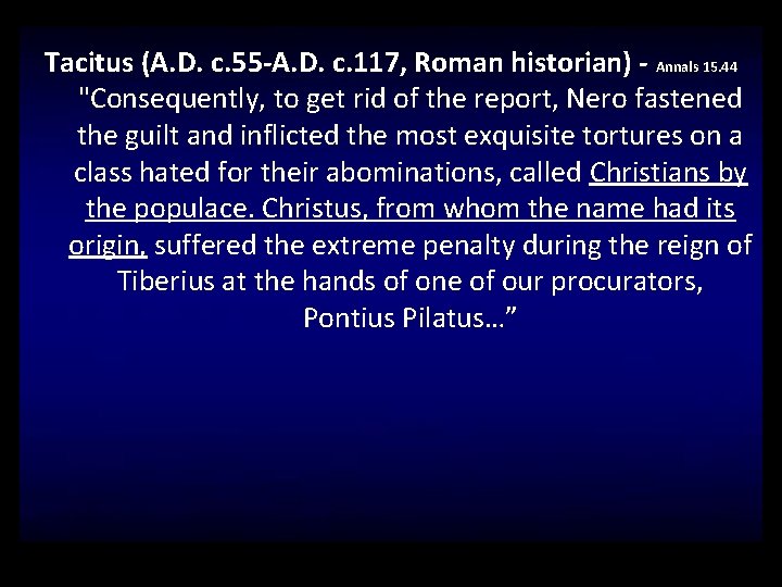 Tacitus (A. D. c. 55 -A. D. c. 117, Roman historian) - Annals 15.