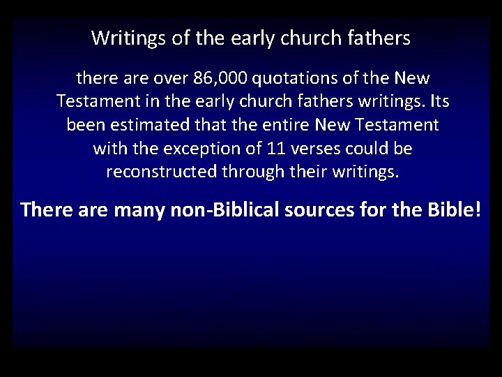 Writings of the early church fathers there are over 86, 000 quotations of the