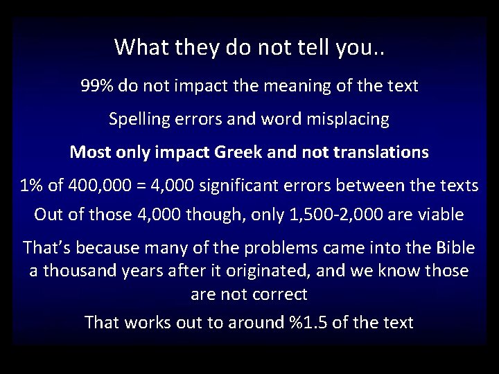 What they do not tell you. . 99% do not impact the meaning of