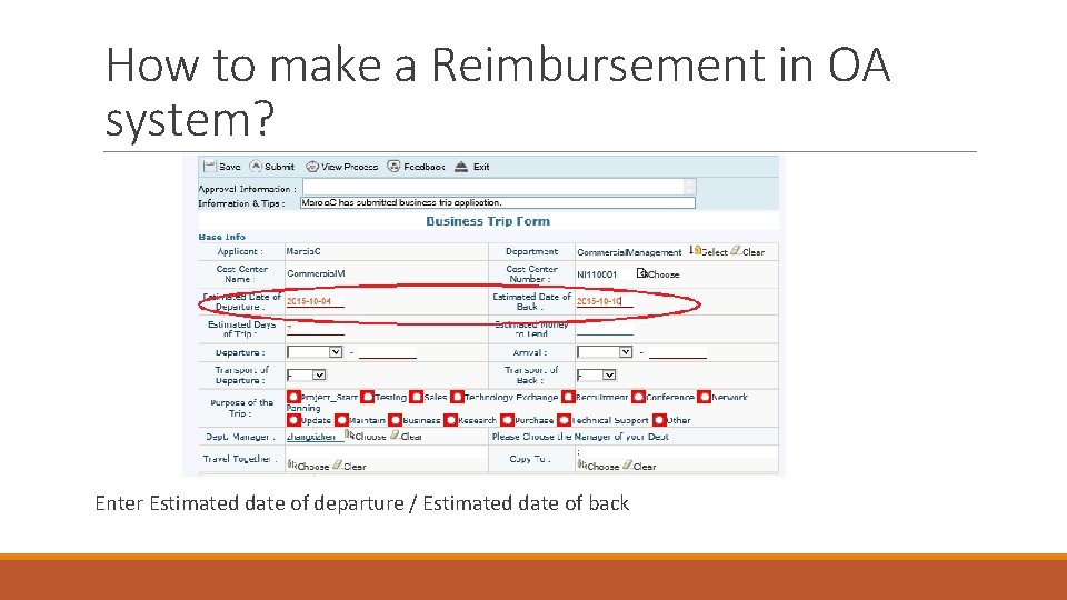 How to make a Reimbursement in OA system? Enter Estimated date of departure /