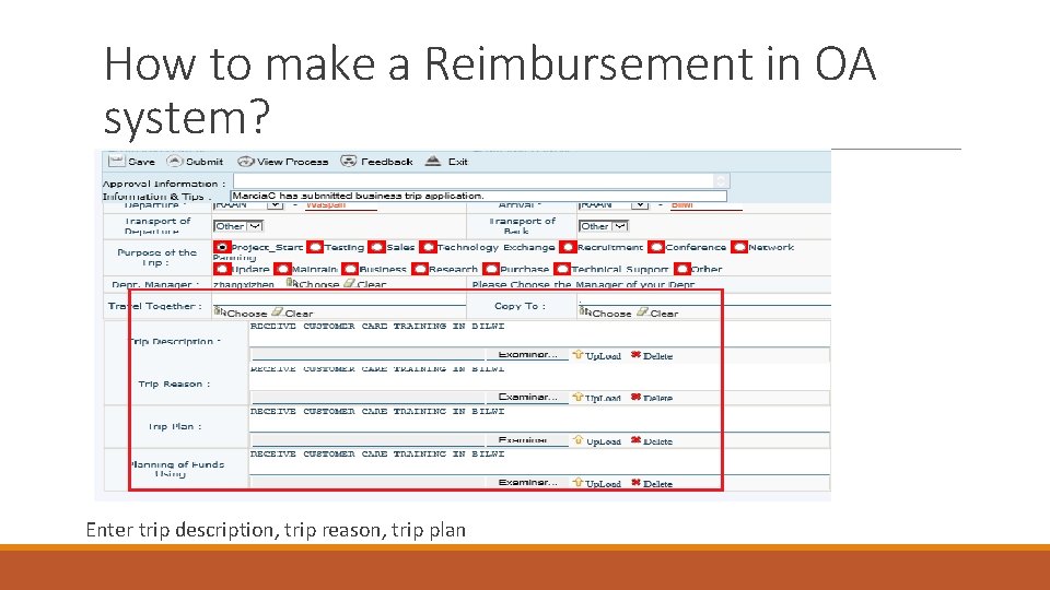 How to make a Reimbursement in OA system? Enter trip description, trip reason, trip