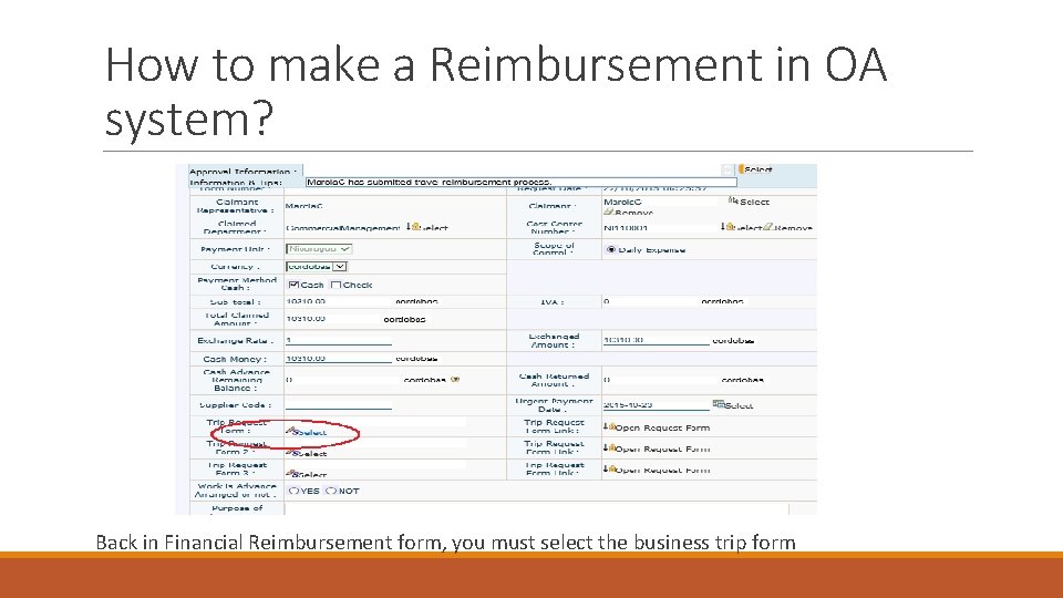 How to make a Reimbursement in OA system? Back in Financial Reimbursement form, you