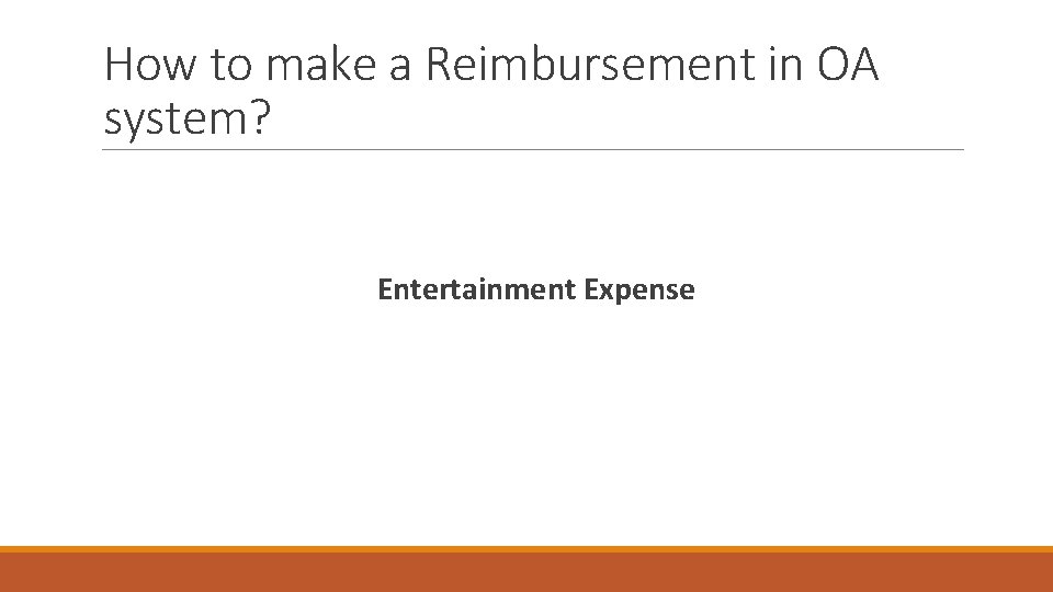 How to make a Reimbursement in OA system? Entertainment Expense 