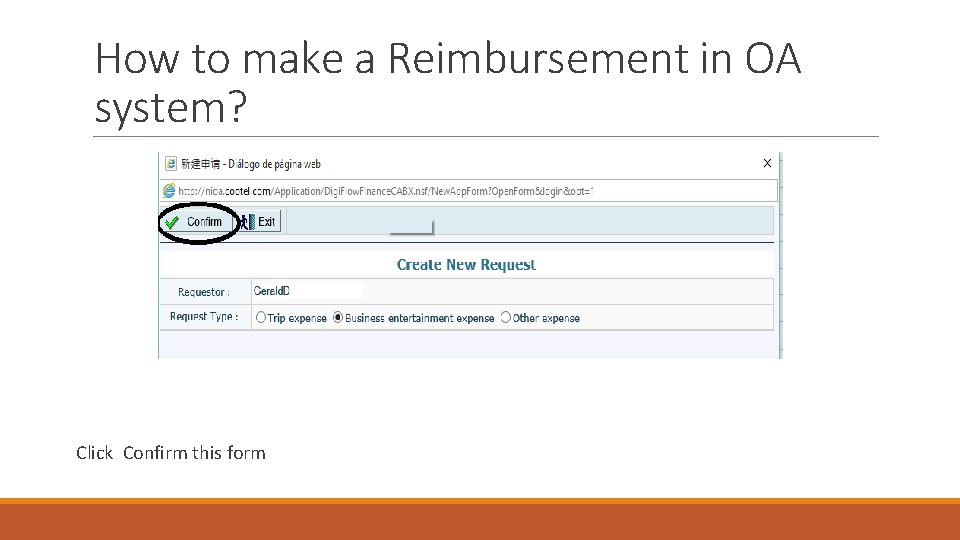 How to make a Reimbursement in OA system? Click Confirm this form 