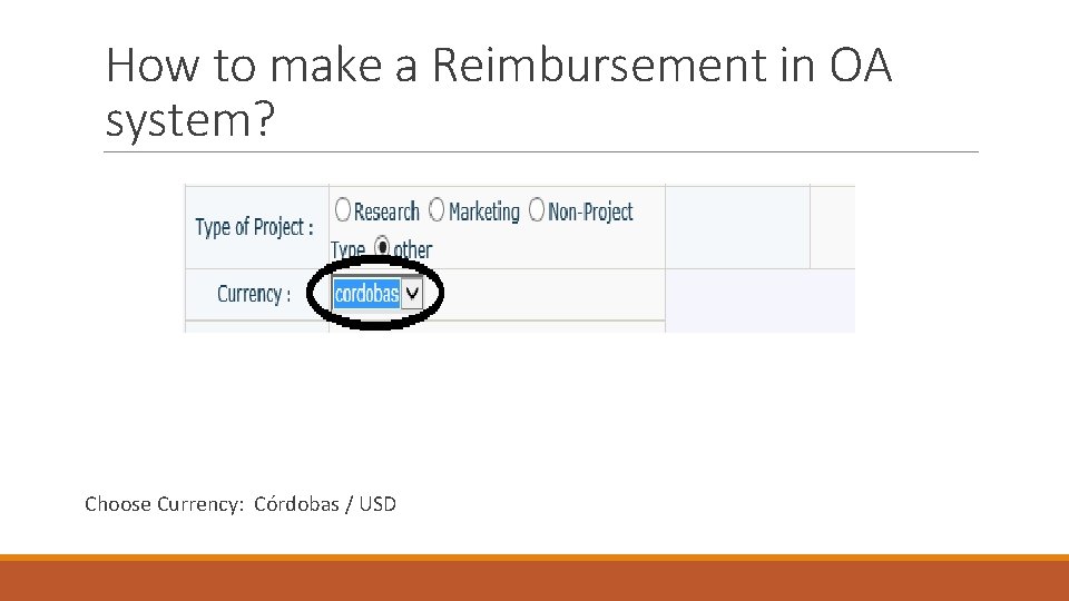 How to make a Reimbursement in OA system? Choose Currency: Córdobas / USD 