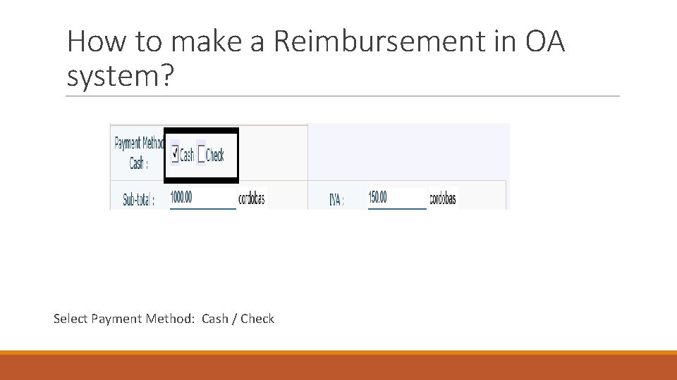 How to make a Reimbursement in OA system? Select Payment Method: Cash / Check