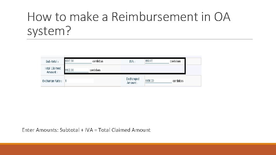 How to make a Reimbursement in OA system? Enter Amounts: Subtotal + IVA =