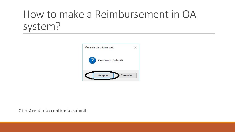 How to make a Reimbursement in OA system? Click Aceptar to confirm to submit