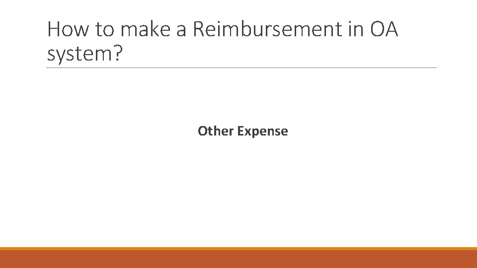 How to make a Reimbursement in OA system? Other Expense 
