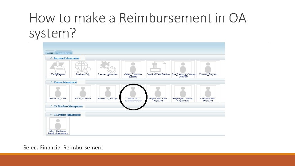 How to make a Reimbursement in OA system? Select Financial Reimbursement 