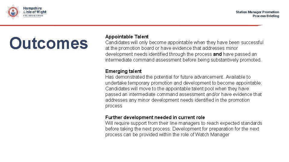 Station Manager Promotion Process Briefing Outcomes Appointable Talent Candidates will only become appointable when