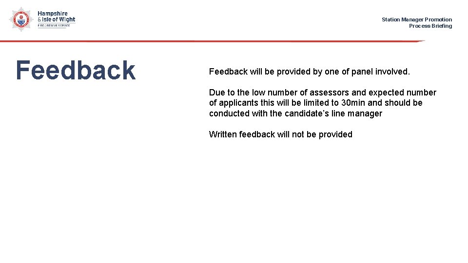 Station Manager Promotion Process Briefing Feedback will be provided by one of panel involved.