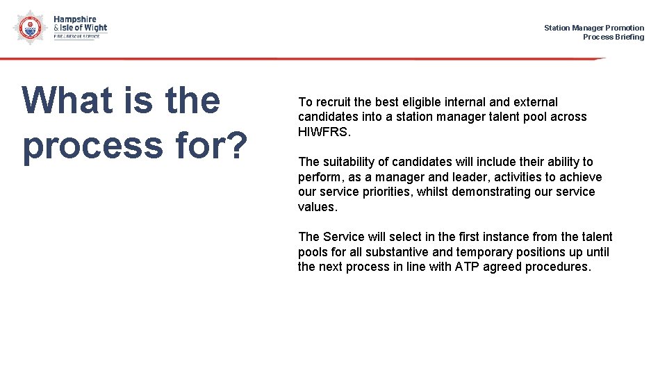 Station Manager Promotion Process Briefing What is the process for? To recruit the best