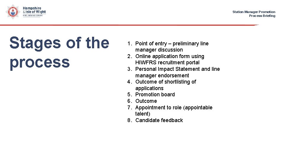Station Manager Promotion Process Briefing Stages of the process 1. Point of entry –