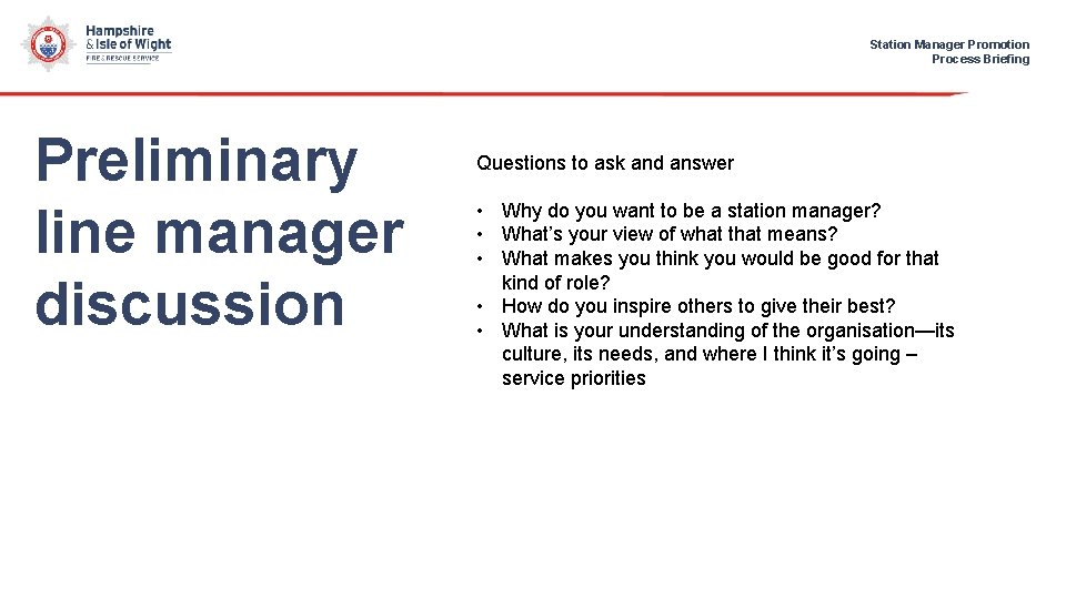 Station Manager Promotion Process Briefing Preliminary line manager discussion Questions to ask and answer