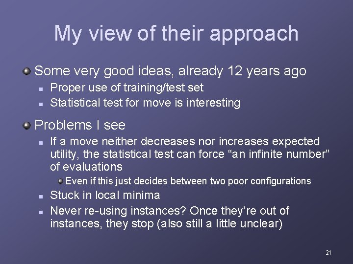 My view of their approach Some very good ideas, already 12 years ago n