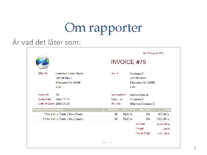 Om rapporter Är vad det låter som: 2 