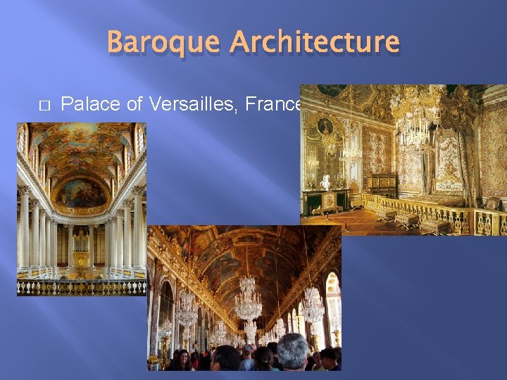 Baroque Architecture � Palace of Versailles, France 