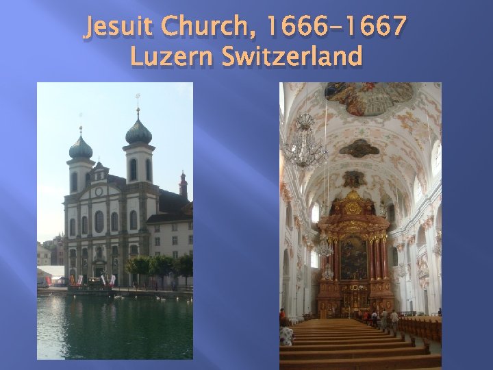 Jesuit Church, 1666 -1667 Luzern Switzerland 