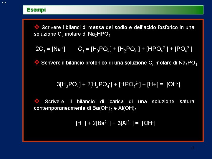 17 Esempi v Scrivere i bilanci di massa del sodio e dell’acido fosforico in