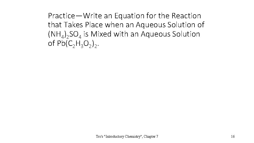 Practice—Write an Equation for the Reaction that Takes Place when an Aqueous Solution of