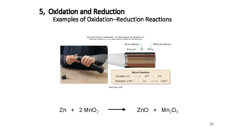 5, Oxidation and Reduction Examples of Oxidation–Reduction Reactions Zn + 2 Mn. O 2