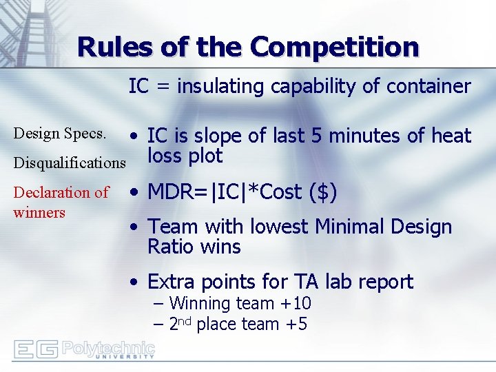 Rules of the Competition IC = insulating capability of container • IC is slope