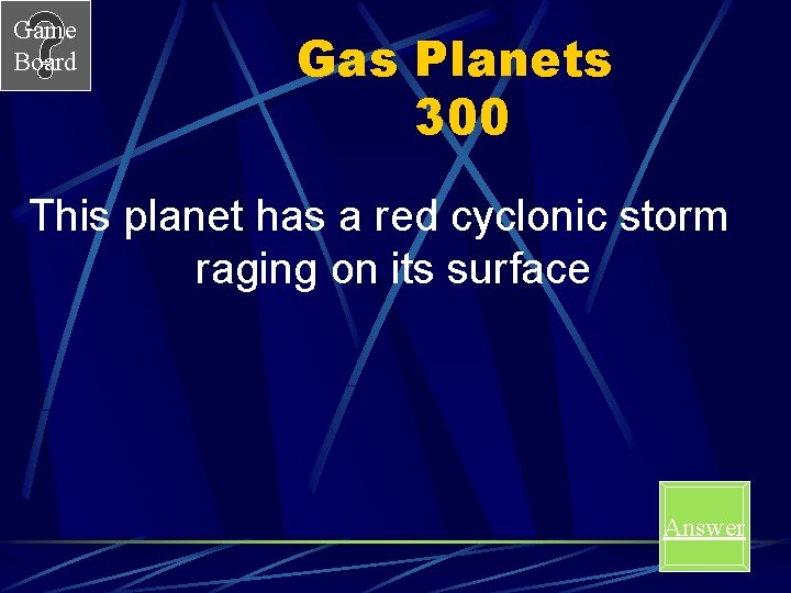 Game Board Gas Planets 300 This planet has a red cyclonic storm raging on