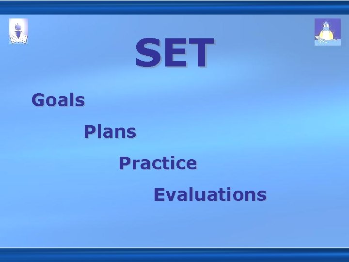 SET Goals Plans Practice Evaluations 