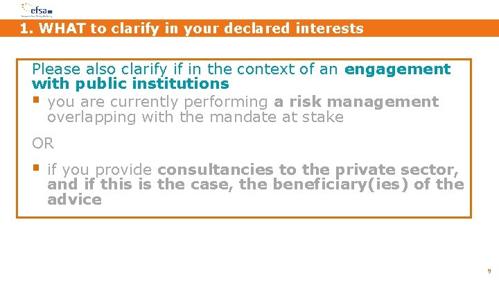 1. WHAT to clarify in your declared interests Please also clarify if in the