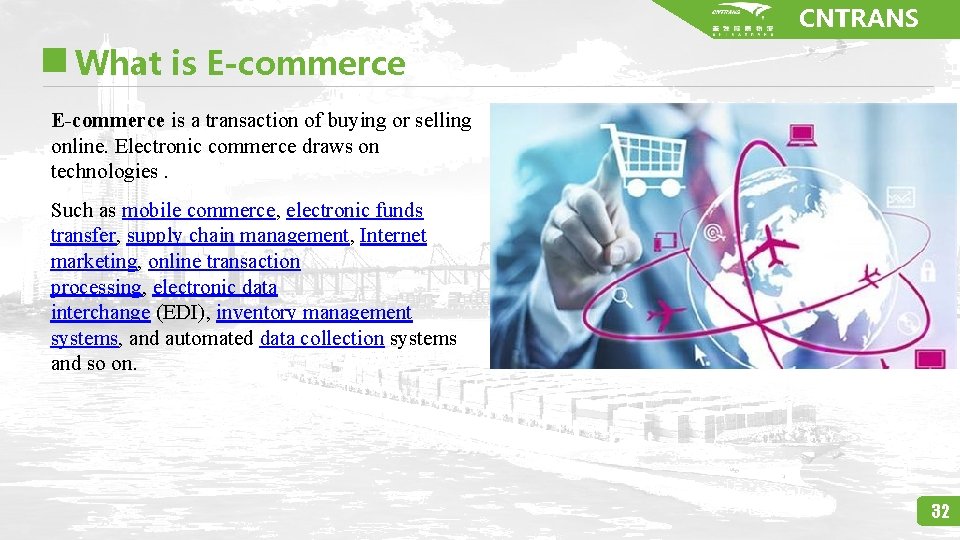 CNTRANS What is E-commerce is a transaction of buying or selling online. Electronic commerce