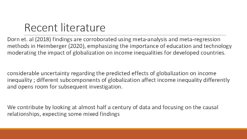 Recent literature Dorn et. al (2018) findings are corroborated using meta‐analysis and meta‐regression methods