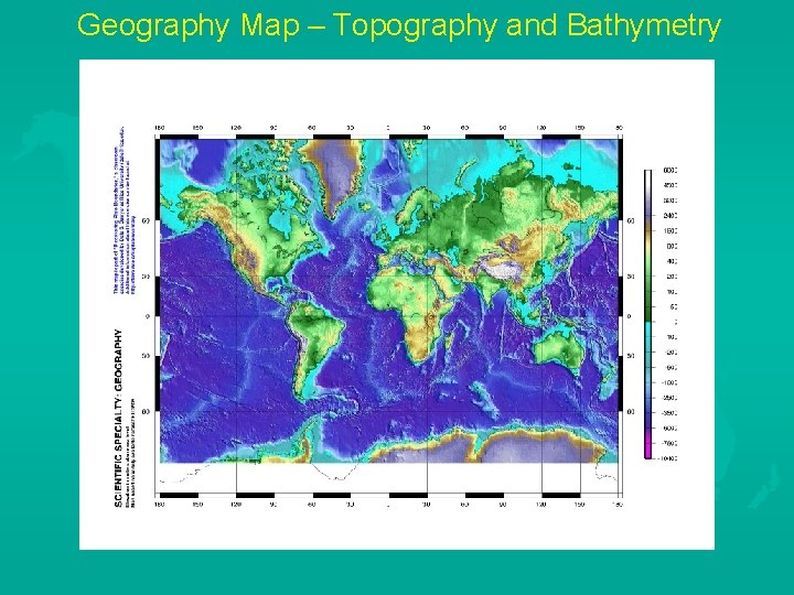 Geography Map – Topography and Bathymetry 