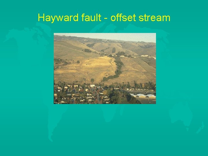 Hayward fault - offset stream 