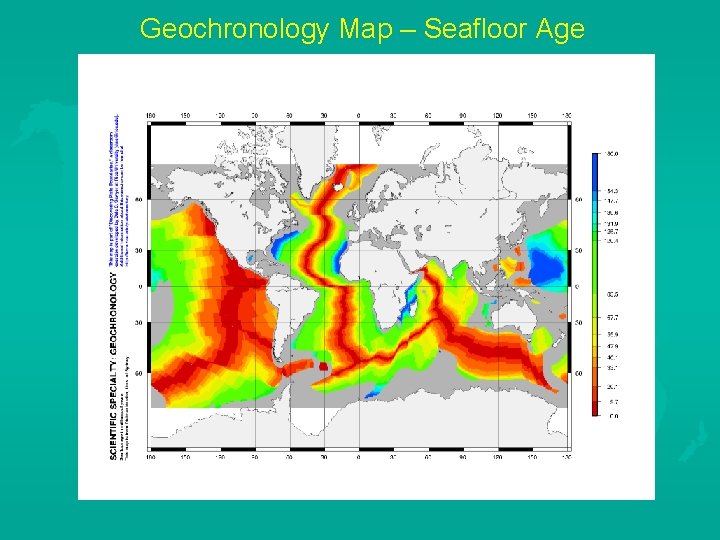 Geochronology Map – Seafloor Age 