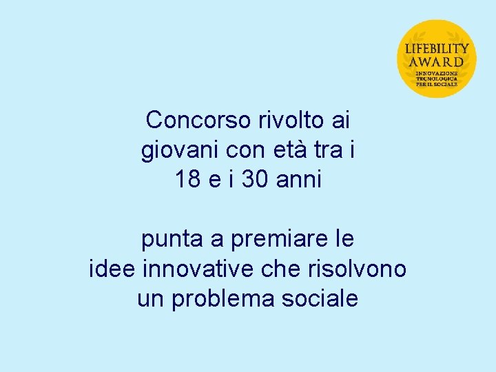 Concorso rivolto ai giovani con età tra i 18 e i 30 anni punta