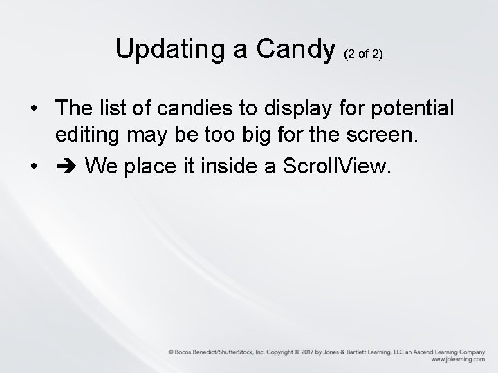 Updating a Candy (2 of 2) • The list of candies to display for
