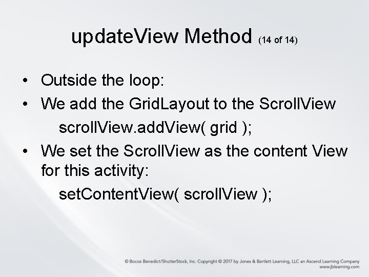 update. View Method (14 of 14) • Outside the loop: • We add the
