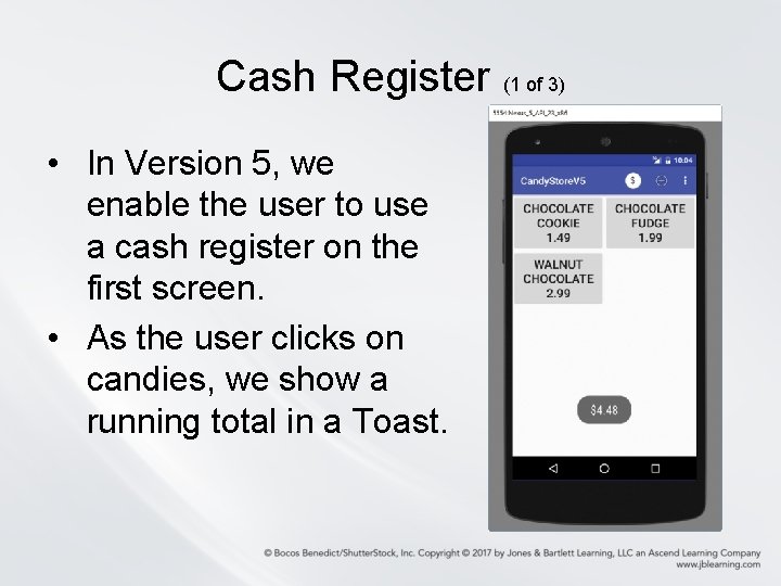 Cash Register (1 of 3) • In Version 5, we enable the user to