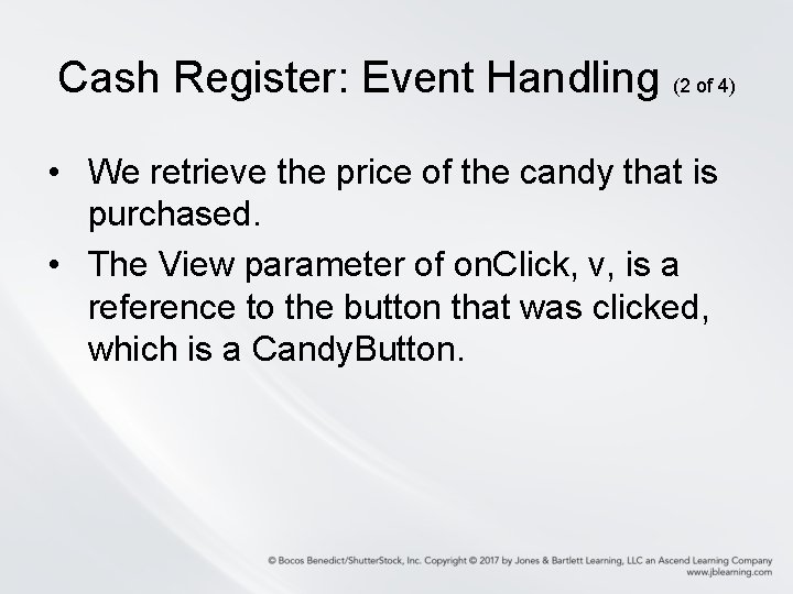 Cash Register: Event Handling (2 of 4) • We retrieve the price of the