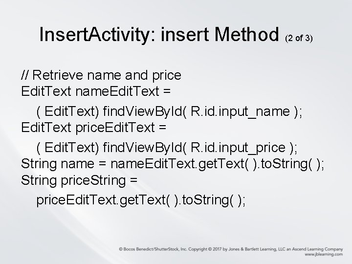 Insert. Activity: insert Method (2 of 3) // Retrieve name and price Edit. Text