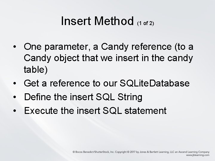 Insert Method (1 of 2) • One parameter, a Candy reference (to a Candy
