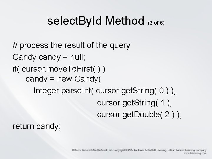 select. By. Id Method (3 of 6) // process the result of the query