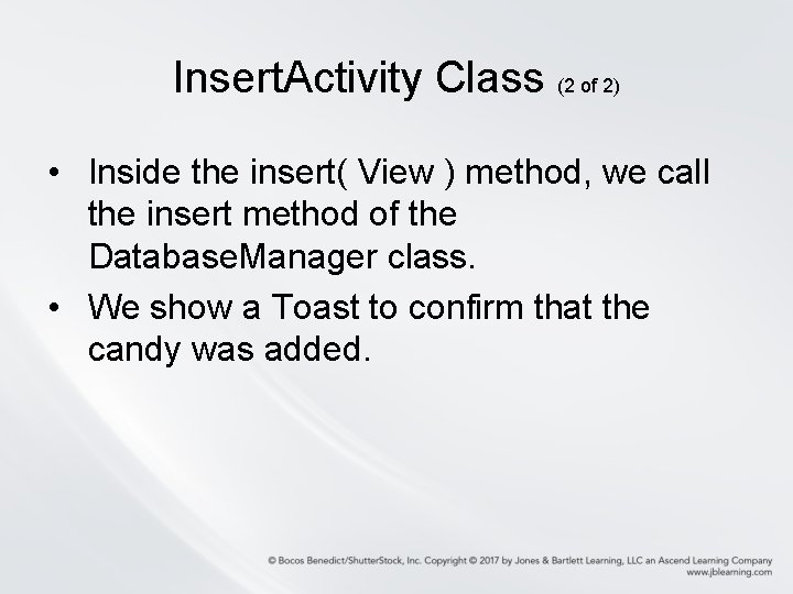 Insert. Activity Class (2 of 2) • Inside the insert( View ) method, we