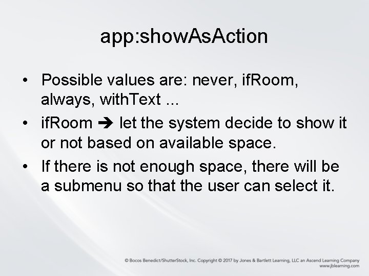 app: show. As. Action • Possible values are: never, if. Room, always, with. Text.